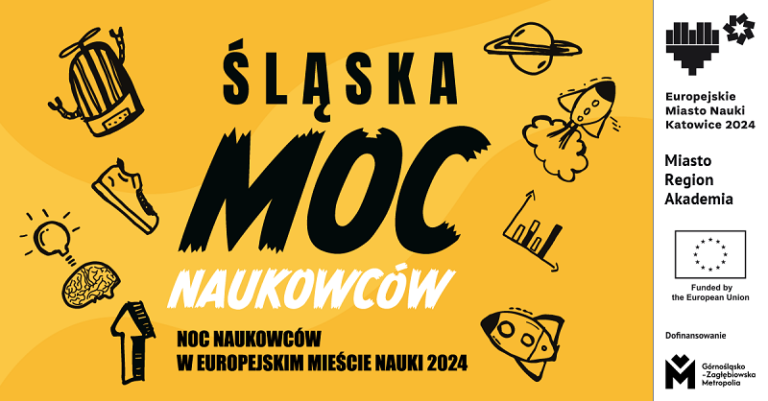 Noc Naukowców w Europejskim Mieście Nauki Katowice 2024