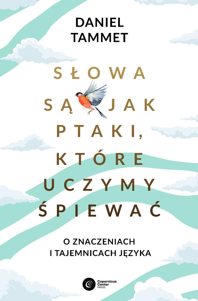 Słowa są jak ptaki, które uczymy śpiewać
